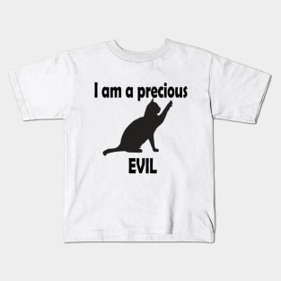 I am a precious evil cute cat t-shirt Kids T-Shirt